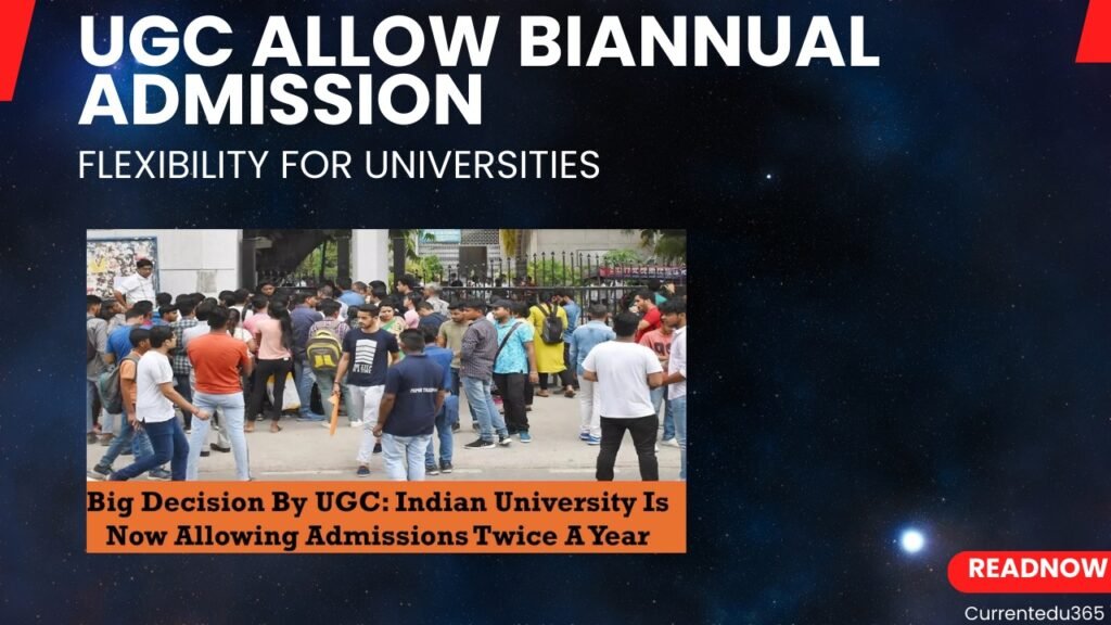 UGC biannual admissions