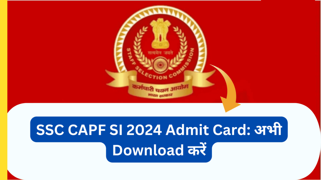 SSC CAPF SI 2024 Admit Card Download