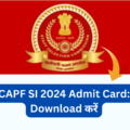 SSC CAPF SI 2024 Admit Card Download