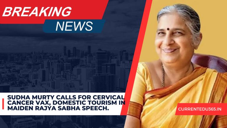 Sudha Murty calls for cervical cancer vax, Domestic Tourism In Maiden Rajya Sabha speech.