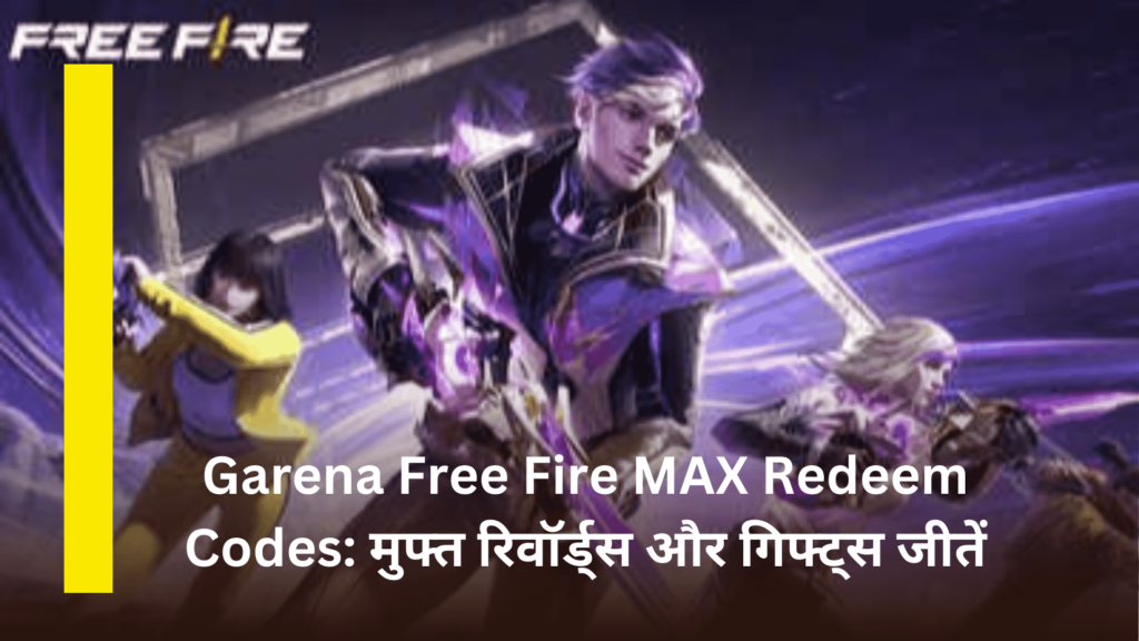 Garena Free Fire MAX Redeem Codes