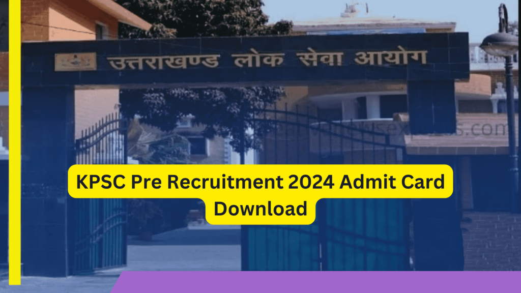 UKPSC Pre Recruitment 2024 Admit Card Download