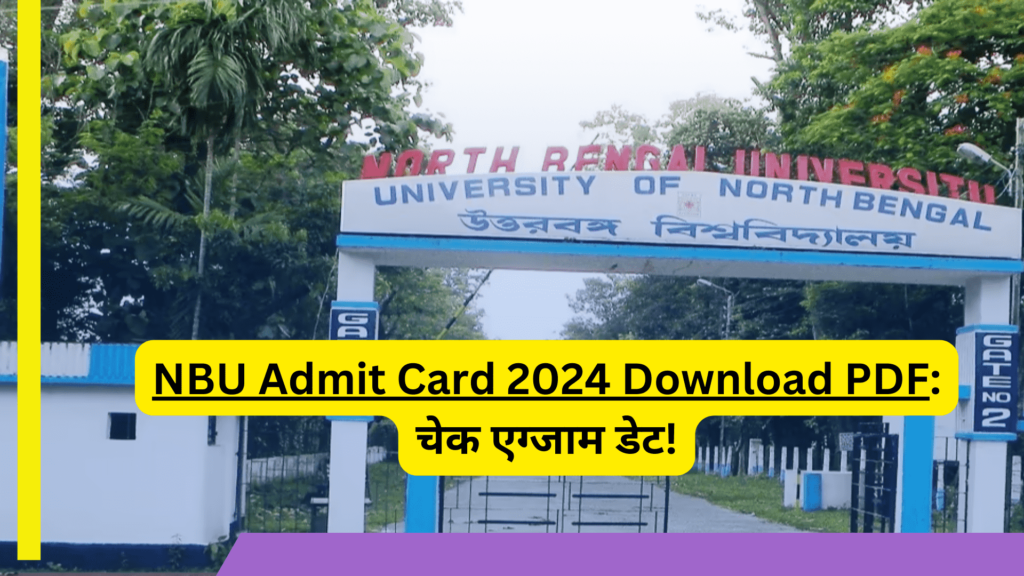 NBU Admit Card 2024 Download PDF