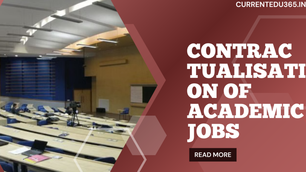 CONTRACTUALISATION OF ACADEMIC JOBS