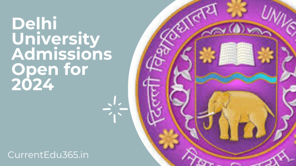 Single Window Online System to prevent Delays and Anomalies: Delhi University Admissions Open for 2024