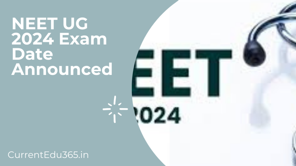 NEET UG 2024 Exam Date Announced: All You Need to Know